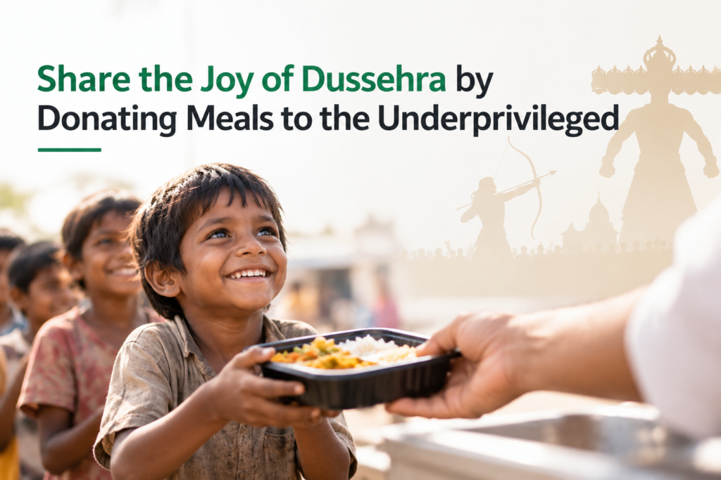 Share the Joy of Dussehra by Donating Meals to the Underprivileged